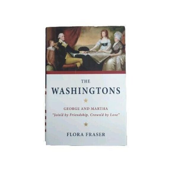 The Washingtons George and Martha Flora Fraser Hardcover First Edition 2015 DJ - Picture 1 of 4